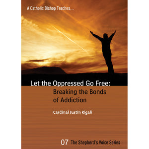 Let the Oppressed Go Free: Breaking the Bonds of Addiction