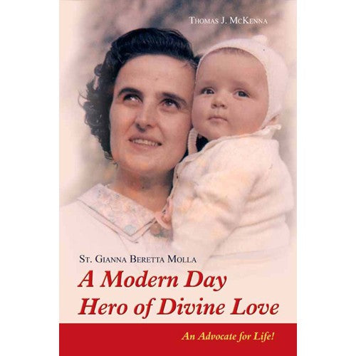 St. Gianna Beretta Molla: A Modern Day Hero of Divine Love