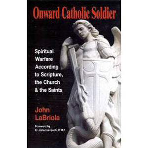 Onward Catholic Soldier: Spiritual Warfare