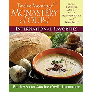 Twelve Months of Monastery Soups