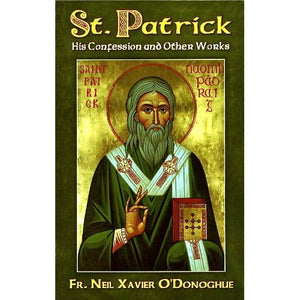 St. Patrick: His Confessions and Other Works (Paperback)