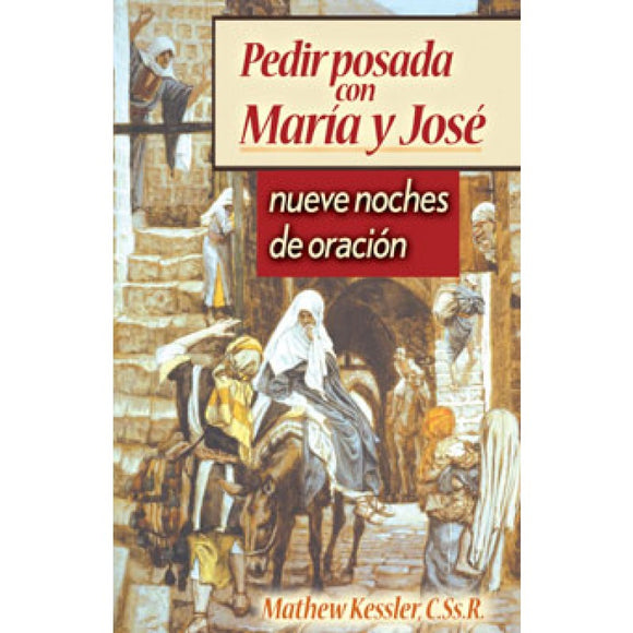 Pedir Posada con Maria y Jose: Nueve Noches de Oracion