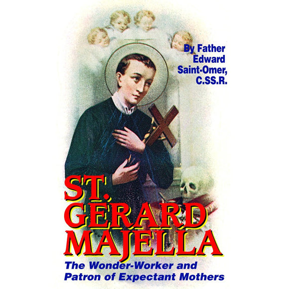 St. Gerard: The Wonder-Worker and Patron of Expectant Mothers