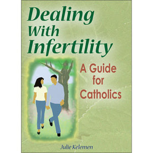 Dealing with Infertility: A Guide for Catholics