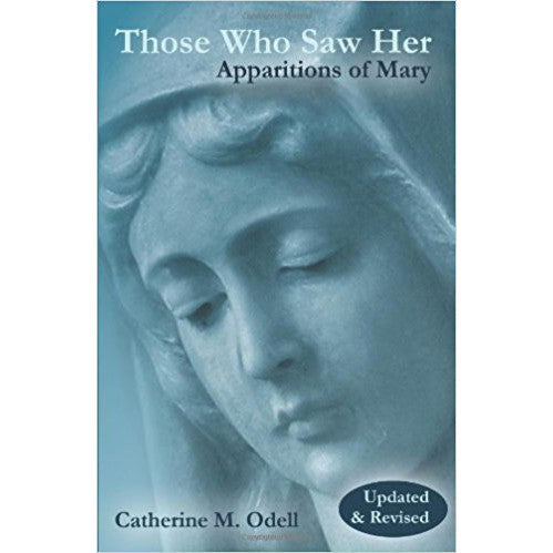 Those Who Saw Her: Apparitions of Mary