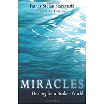Miracles: Healing for a Broken World