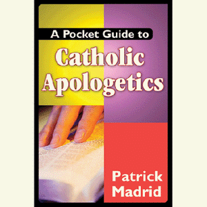 A Pocket Guide to Catholic Apologetics