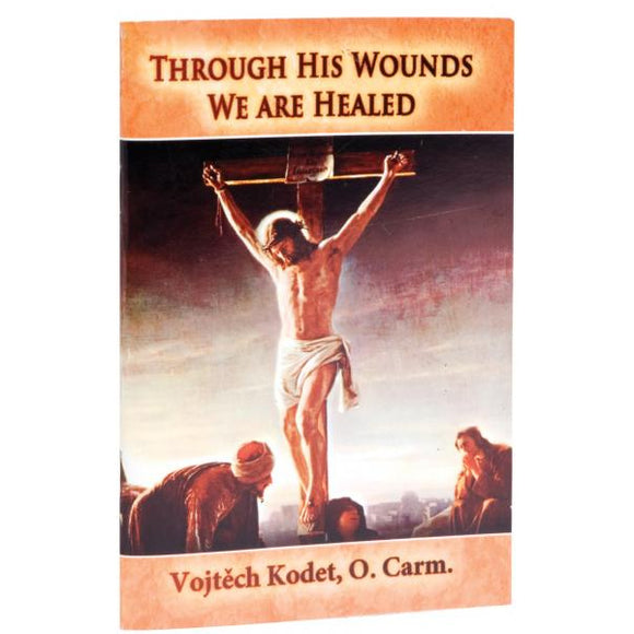 Through His Wounds We Are Healed