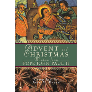 Advent and Christmas Wisdom from Pope John Paul II