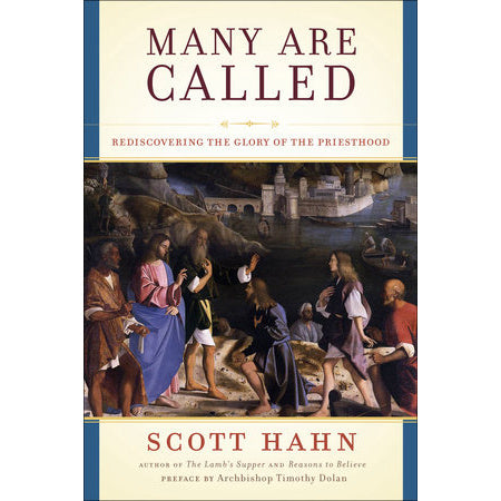 Many are Called: Rediscovering the Glory of the Priesthood