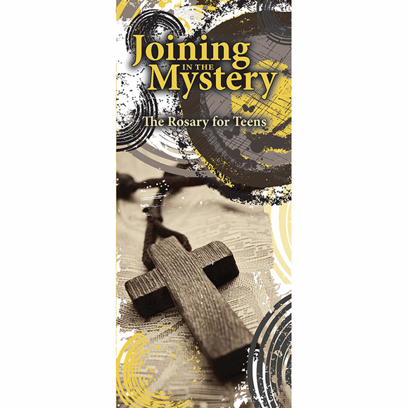 Joining in the Mystery: Rosary for Teens Pamphlet