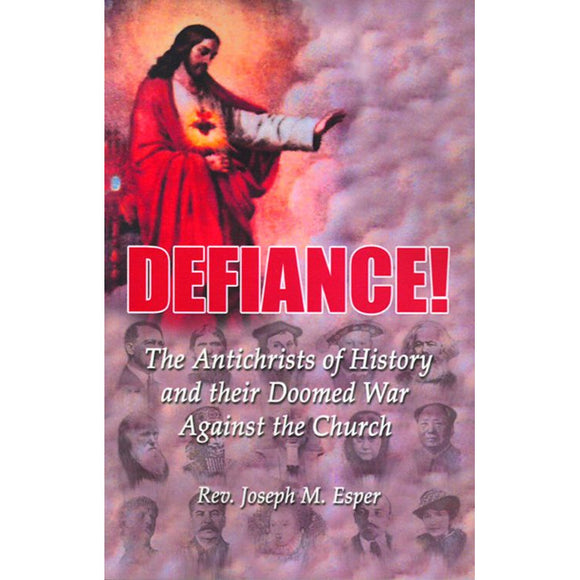 Defiance! The Antichrists of History