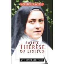 An Hour with Saint Therese of Lisieux