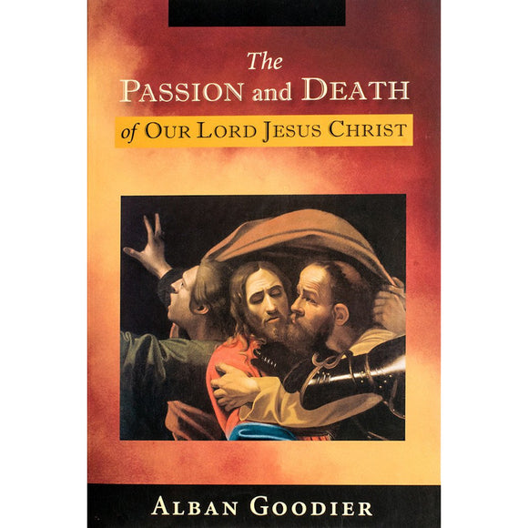 The Passion and Death of Our Lord Jesus Christ