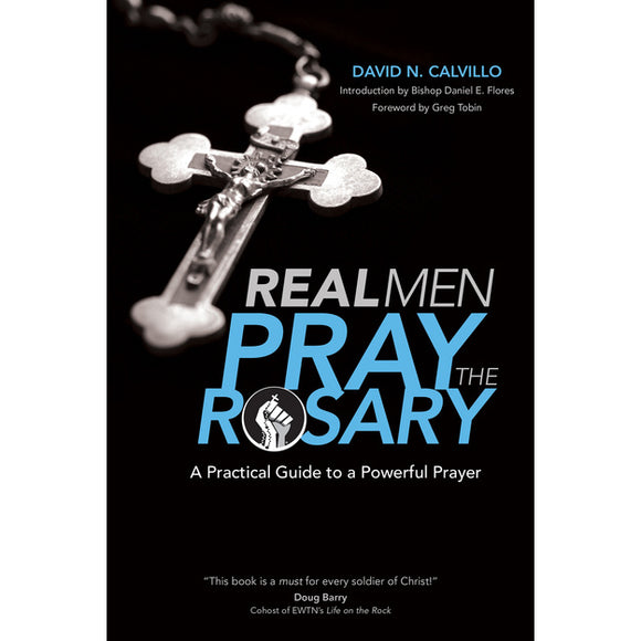 Real Men Pray The Rosary