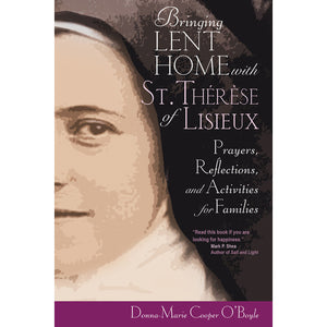 Bringing Lent Home with Therese of Liseux