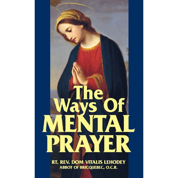 The Ways of Mental Prayer