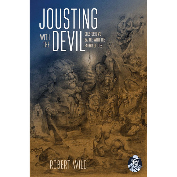 Jousting with the Devil: Chesterton's Battle with the Father of Lies