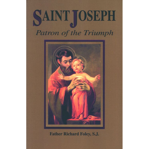 Saint Joseph: Patron of the Triumph