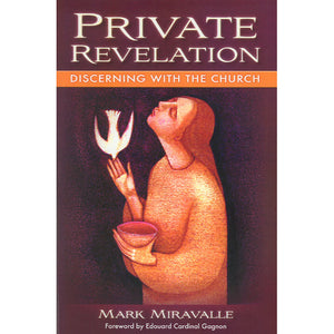 Private Revelation: Discerning with the Church