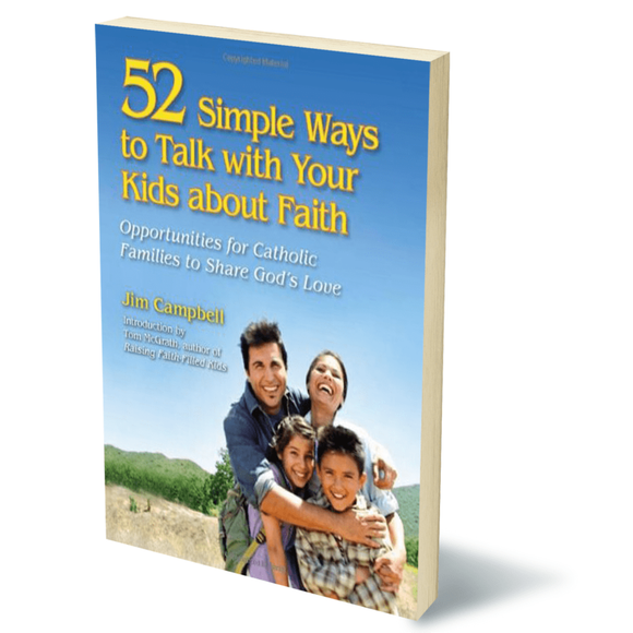 52 Simple Ways to Talk With Your Kids About Faith