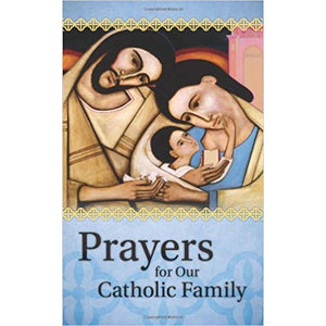 Prayers for Our Catholic Family