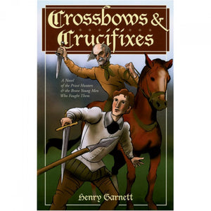 Crossbows & Crucifixes