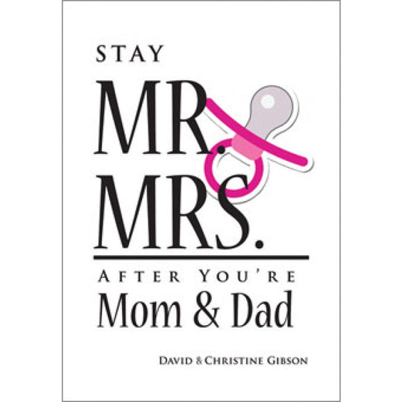 Stay Mr. & Mrs. After You're Mom & Dad