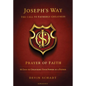 Joseph's Way: Prayer of Faith