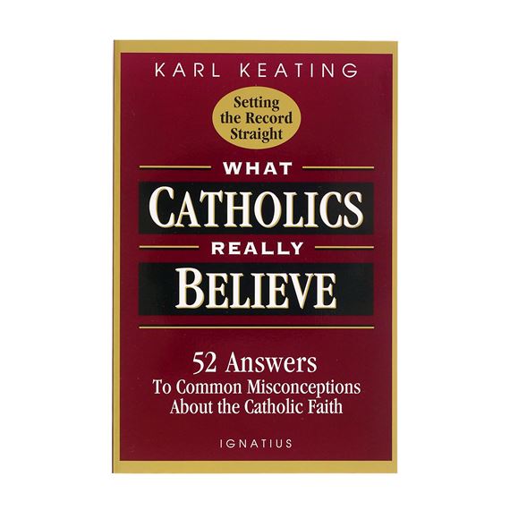 What Catholics Really Believe