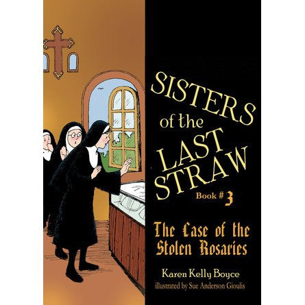 Sisters of the Last Straw: The Case of the Stolen Rosaries