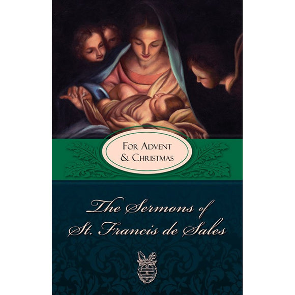 The Sermons of Saint Francis de Sales for Advent and Christmas