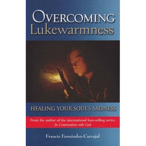 Overcoming Lukewarmness