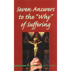 Seven Answers to the "Why" of Suffering