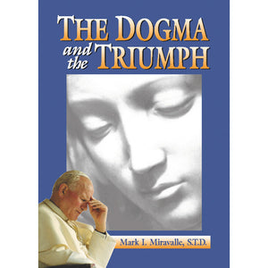 The Dogma and the Triumph
