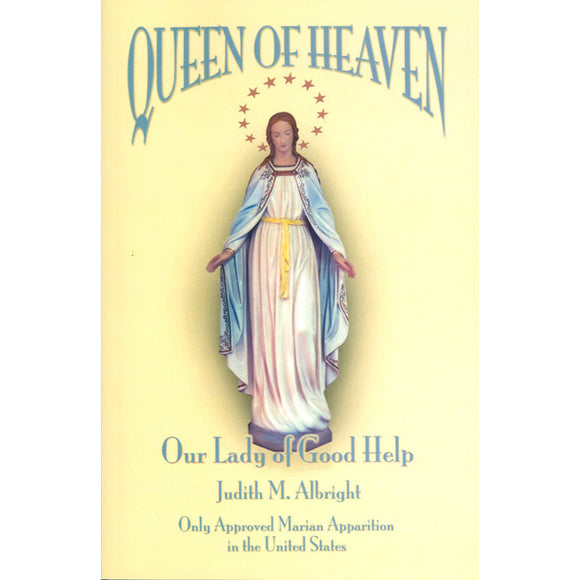 Queen of Heaven: Our Lady of Good Help