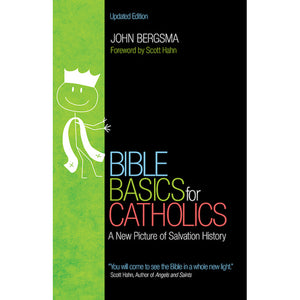 Bible Basics for Catholics: A New Picture of Salvation History