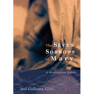 The Seven Sorrows of Mary: A Meditative Guide