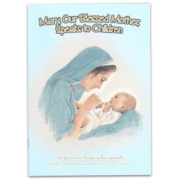 Mary, Our Blessed Mother Speaks to Children