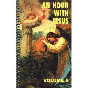 An Hour With Jesus: Volume II