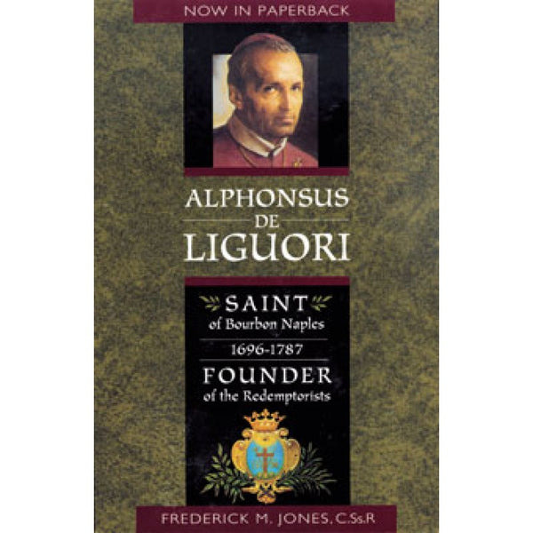 Alphonsus de Liguori, Saint of Bourbon Naples – The Catholic Gift