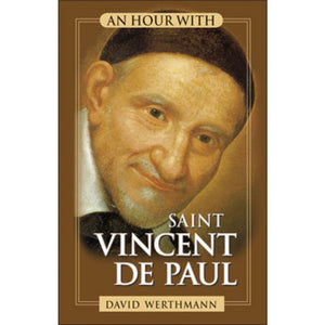 An Hour with Saint Vincent de Paul