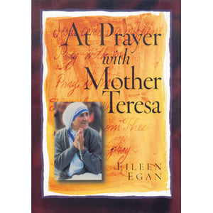 At Prayer with Mother Teresa