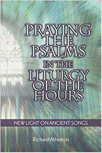 Praying the Psalms in the Liturgy of the Hours