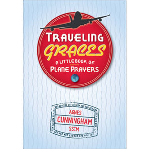 Traveling Graces: A Little Book of Plane Prayers