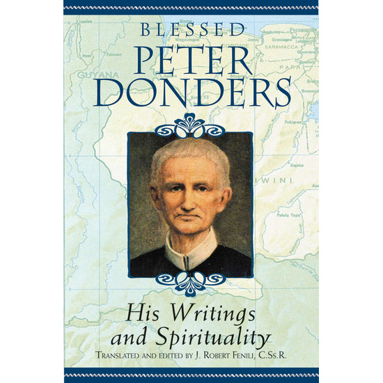 Blessed Peter Donders: His Writings and Spirituality