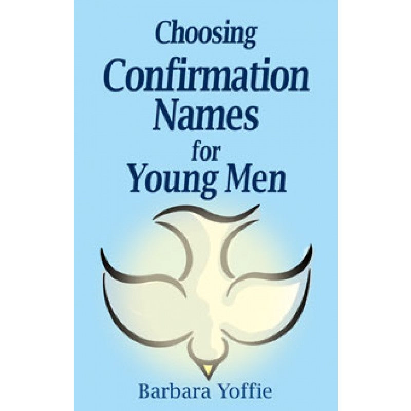 Confirmation Name Examples Choosing Confirmation Names for Young Men – The Catholic Gift Store