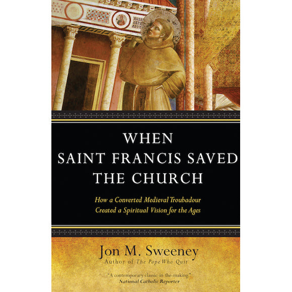 When Saint Francis Saved The Church