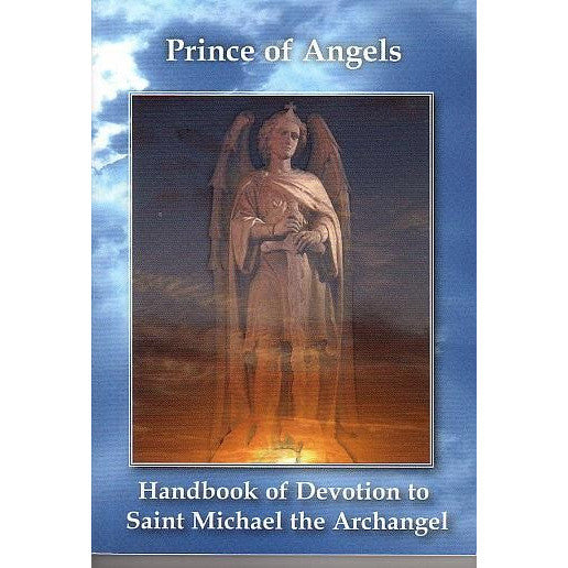 Prince of Angels: Handbook of Devotion to St. Michael