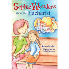 Sophie Wonders About Eucharist